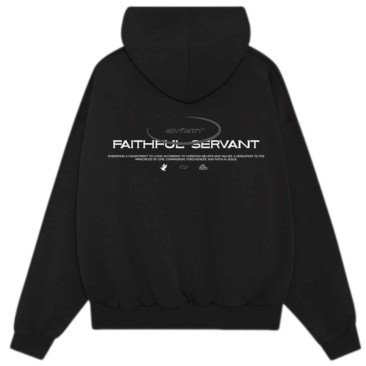 FAITHFUL SERVANT HOODIE